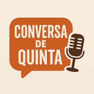 Conversa de Quinta - Pod Cast